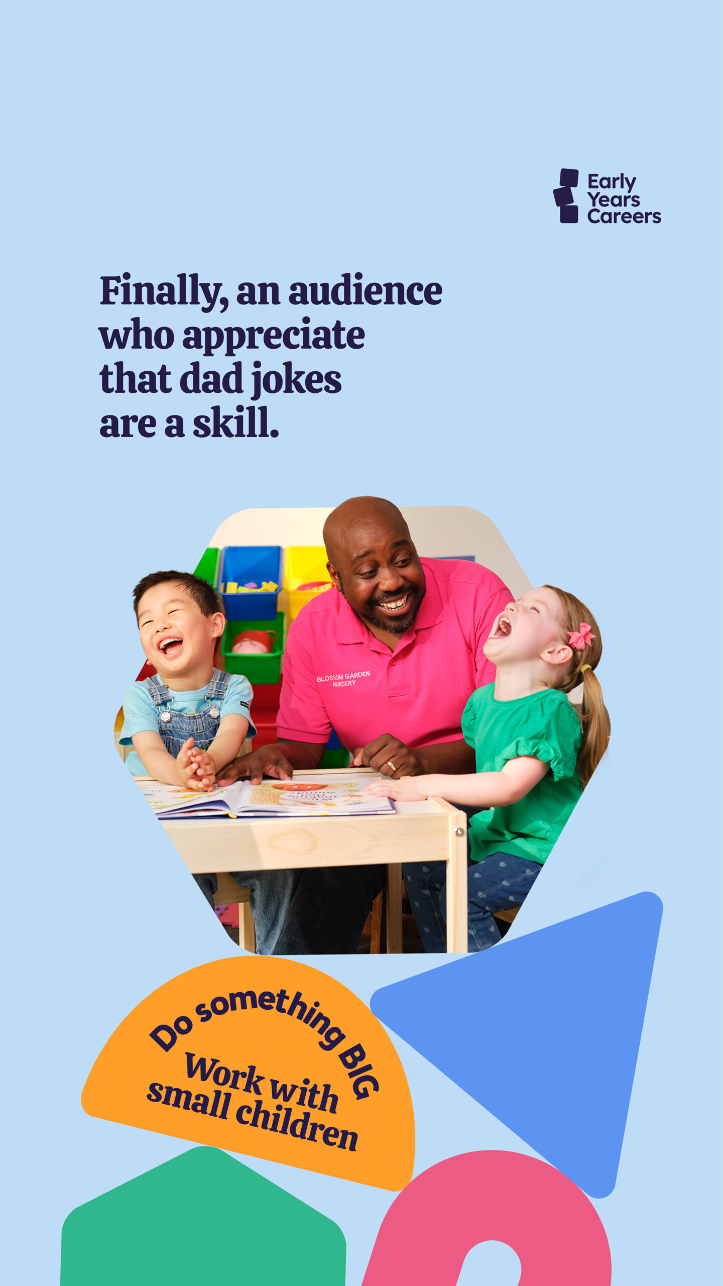 A male early years educator is sitting with two children who are laughing with big smiles on their faces. The caption says "Finally, an audience who appreciate that dad jokes are a skill.!